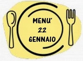 22 gennaio menù