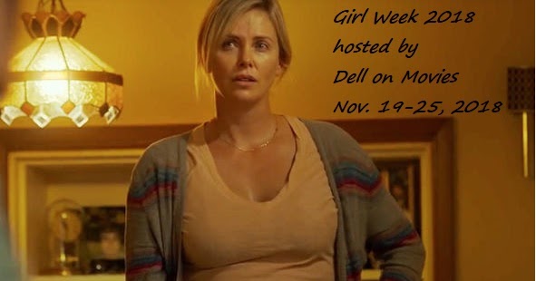 Dell on Movies: Girl Week 2018: Tully