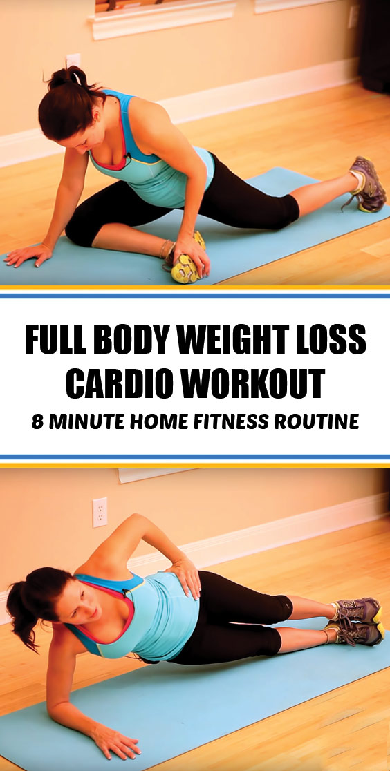 Full Body Weight Loss Cardio Workout, 8 Minute Home Fitness Routine