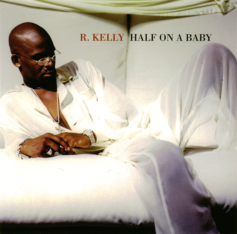 Promo, Import, Retail CD Singles & Albums: R. Kelly - Half On A Baby ...