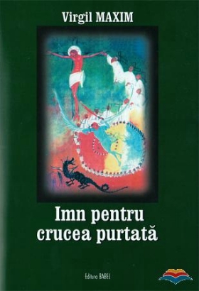 IMN PENTRU CRUCEA PURTATĂ de Virgil Maxim