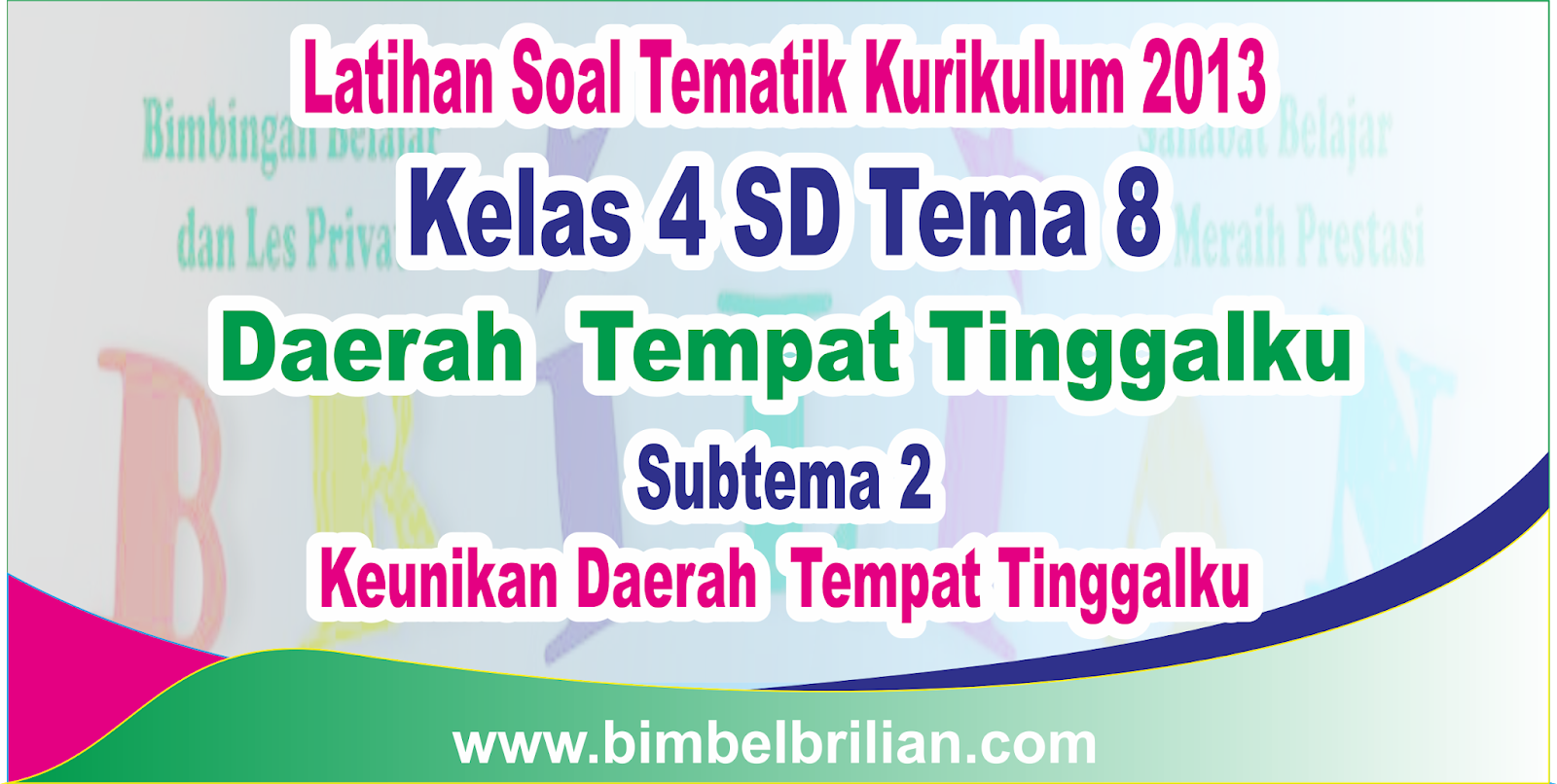 Download Soal Tematik Kelas 4 Sd Tema 8 Subtema 2 Keunikan Daerah Tempat Tinggalku Dan Kunci Jawaban Monitor Pendidikan