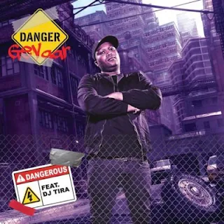Danger Feat. DJ Tira - Dangerous