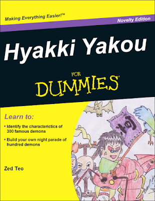 Hyakki Yakou For Dummies - by Zed Teo