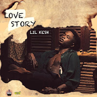 Lil Kesh – Love Story