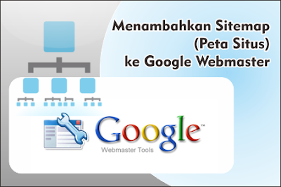 Menambahkan Sitemap ke Google Webmaster