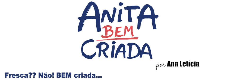 Anita bem criada | Ana Letícia