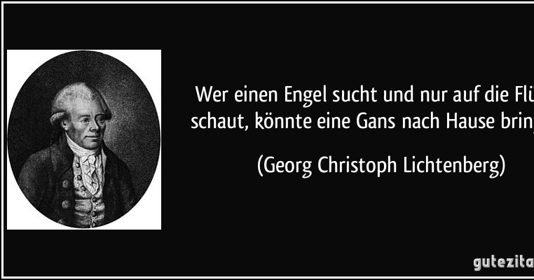 "Wer einen Engel sucht und nur auf die Flügel schaut, könnte eine Gans...