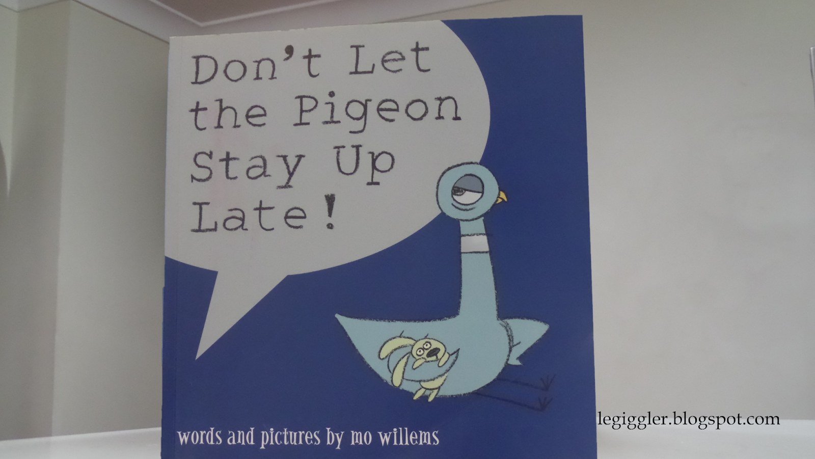 LeGiggler BOOK REVIEW Don t Let The Pigeon Stay Up Late with LeGiggler BOOK REVIEW Don t Let The Pigeon Stay Up Late with