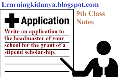 Write an application to the headmaster of your school for the grant of a stipend scholarship. learning ki dunya