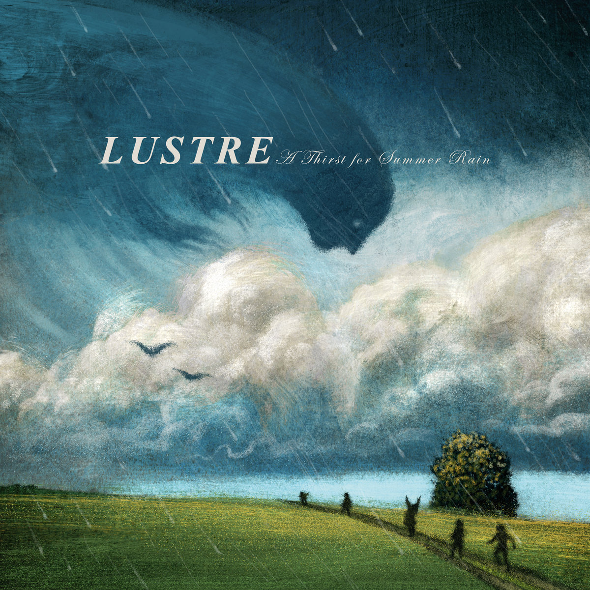 Lustre - "A Thirst For Summer Rain" - 2022