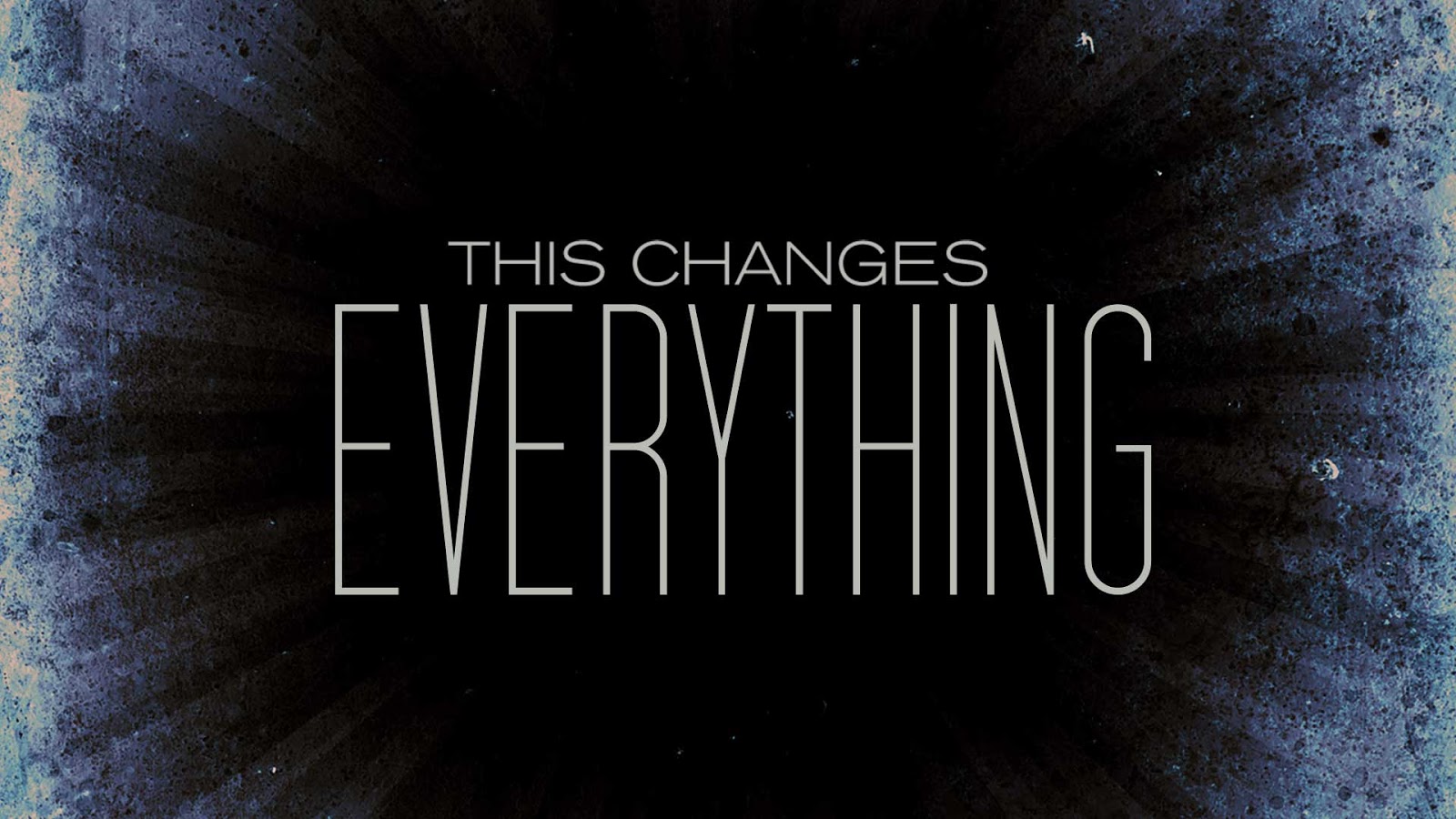 Musings on the Way What Is the One Thing That Changes Everything