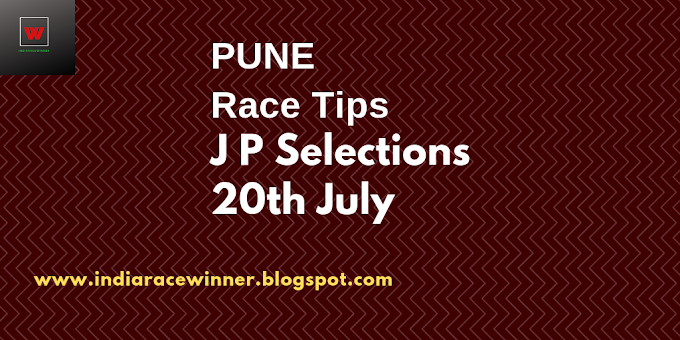 PUNE RACING TIPS -SELECTIONS FRIDAY 20,JULY,2018