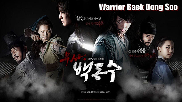 Download Drama Korea Warrior Baek Dong Soo Sub Indo Batch