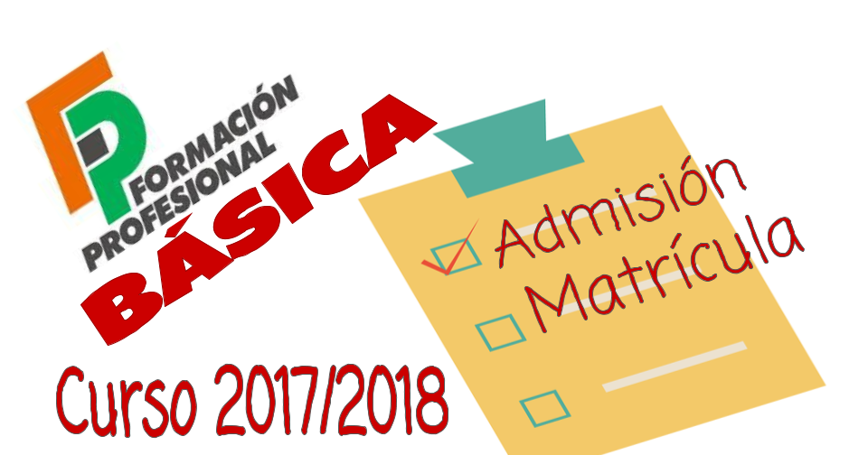 F.P. ADMINISTRACIÓN Admisión y Matrícula para FP Básica F.P. ADMINISTRACIÓN Admisión y Matrícula para FP Básica