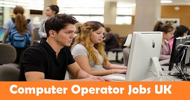 Computer Operator Jobs in UK | Jobs And Visa Guide