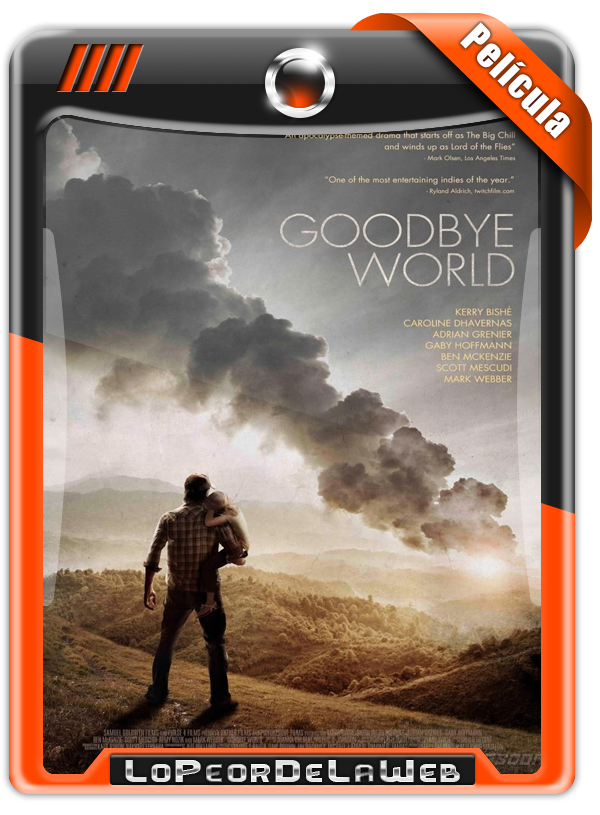 Goodbye World (2013) 720p Dual H264 [Apocalíptica]