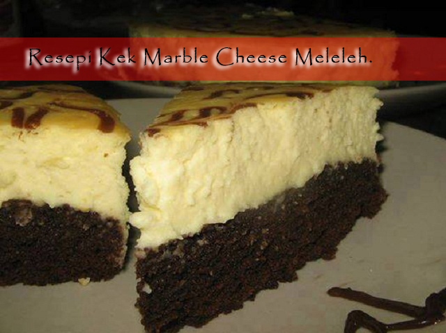 Resepi Kek Marble Cheese Meleleh. ~ Klik Disini