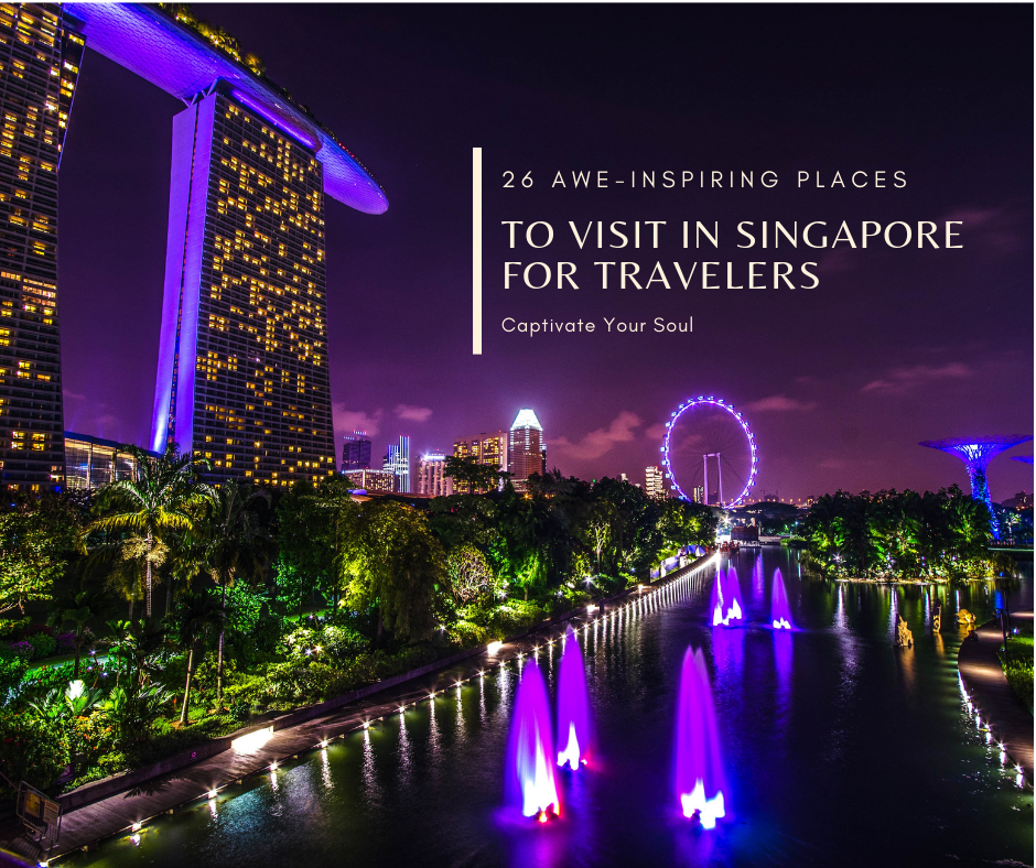 26 Awe-Inspiring Places to Visit in Singapore for Tourist - WandeReview