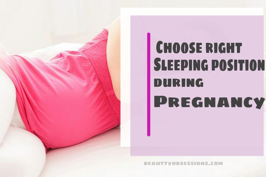 Choose Right Sleeping Position During Pregnancy Beauty Obsessions