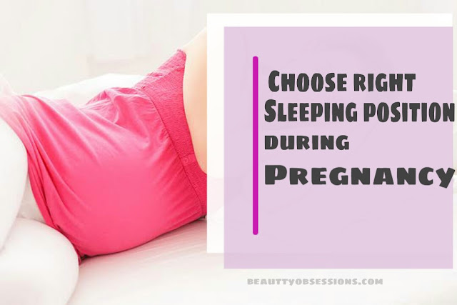 Choose Right Sleeping Position during Pregnancy.. 