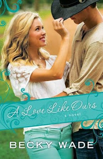 A Love Like Ours by Becky Wade