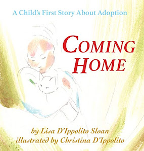 Coming Home: A Child's First Story about Adoption