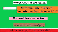 Mizoram Public Service Commission Recruitment 2017– Inspector