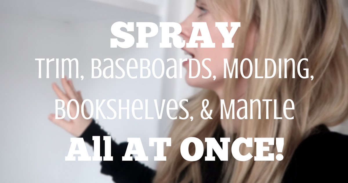 do it yourself divas How To Spray Trim, Baseboards, Crown Molding