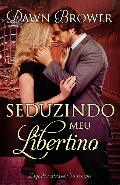 Seduzindo meu Libertino Dawn Brower