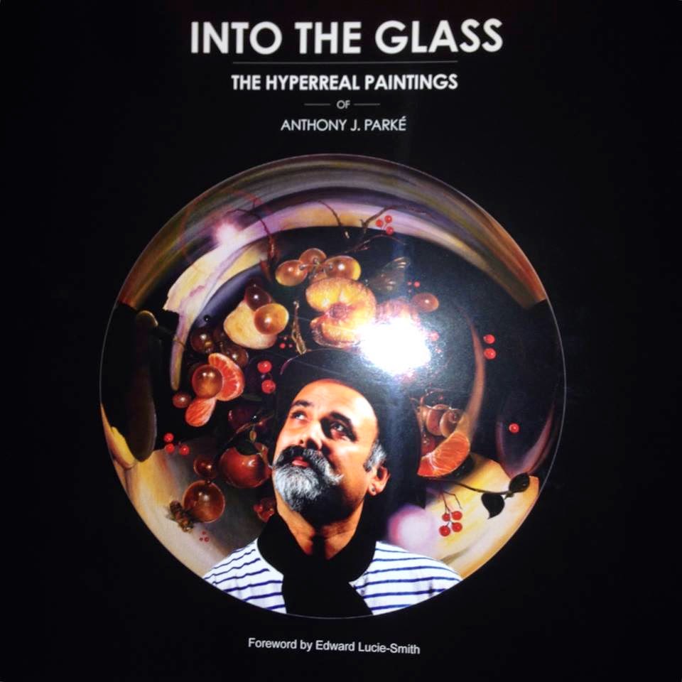 NEW BOOK: Into the Glass: The Hyperreal Paintings of Anthony J. Parke