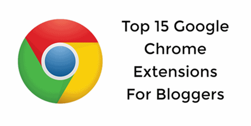 top chrome extensions for bloggers