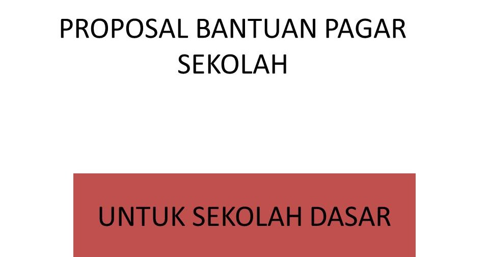 Download Proposal Bantuan Pagar Sekolah Sd Rismax