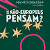 Elsinore | "Os Não-Europeus Pensam?" de Hamid Dabashi 
