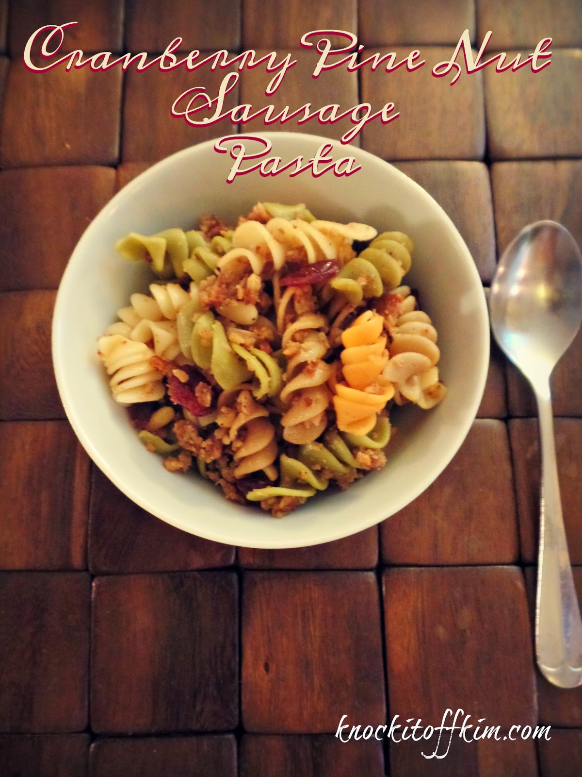 Cranberry Pine Nut Sausage Pasta You Link It We Make It 23 Knock
