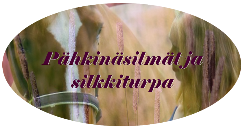 Pähkinäsilmät ja silkkiturpa