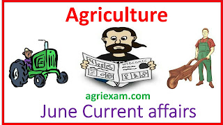 Agriculture Current Affairs June