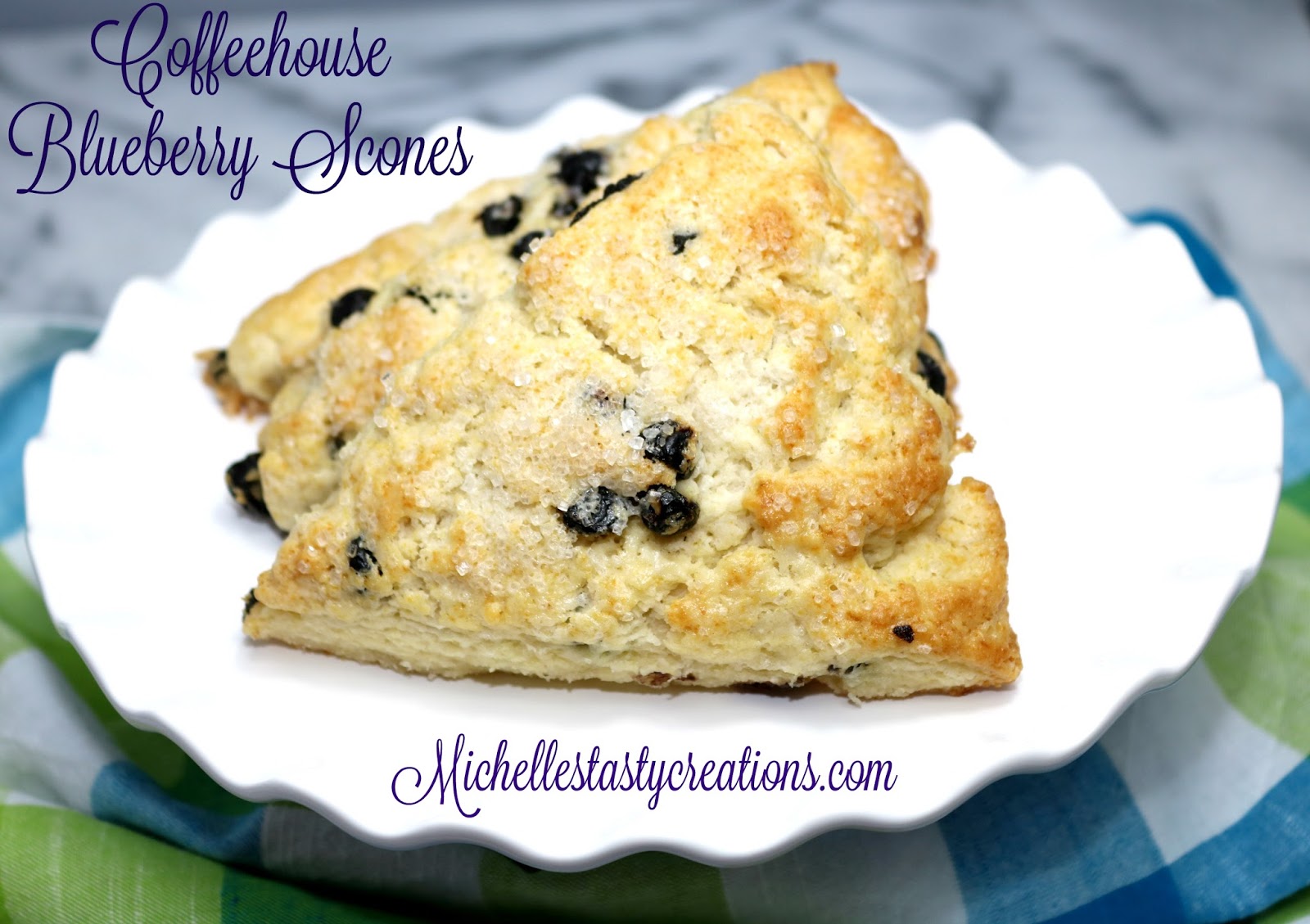 Michelle's Tasty Creations Coffeehouse Blueberry Scones