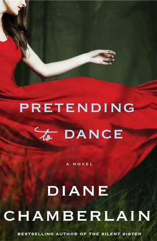 Review: Pretending to Dance by Diane Chamberlain