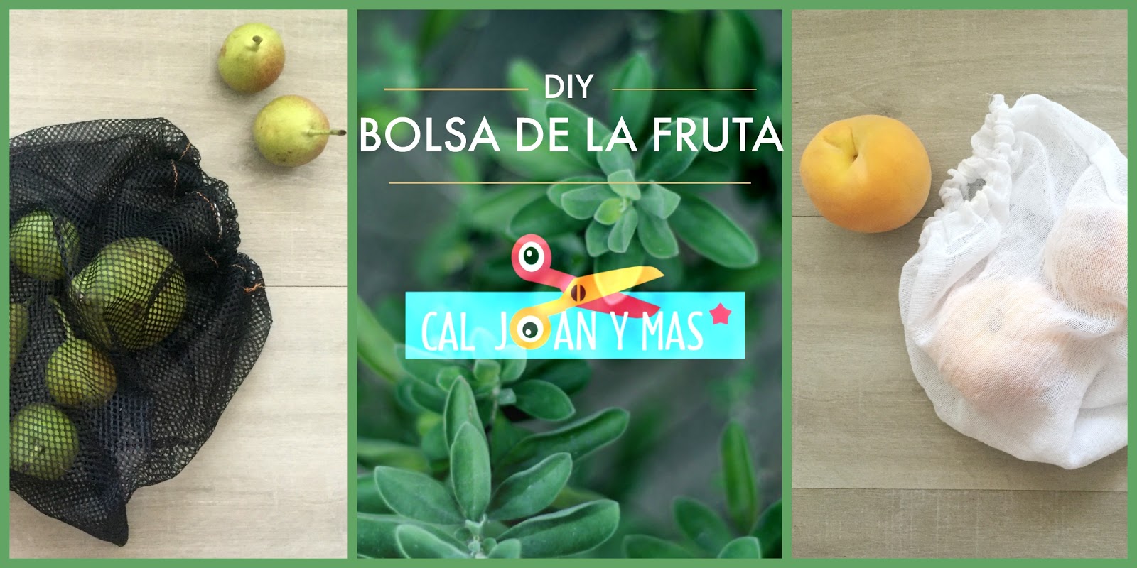 Cal Joan y BOLSAS DE LA FRUTA DE TELA (DIY)