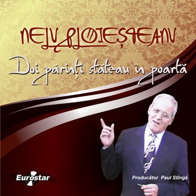 Melodor Muzica Sufletului Nostru Nelu Ploiesteanu Doi Parinti