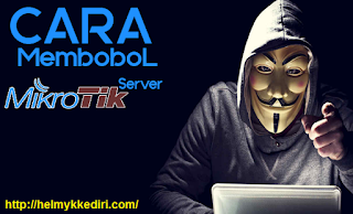 Cara hack mikrotik server diwindows terbaru Cara hack mikrotik server diwindows terbaru