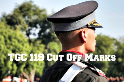 TGC 119 Cut Off Marks