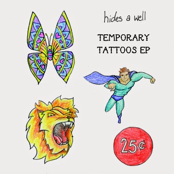 Hides A Well: Temporary Tattoos (4 Songs) 2014