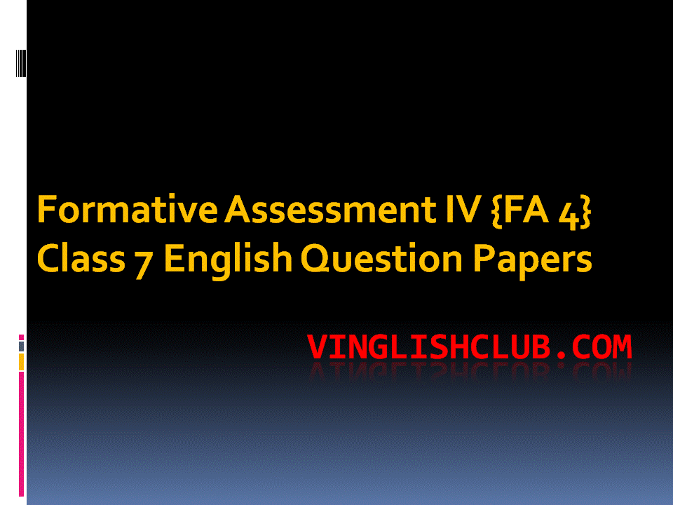 formative-assessment-iv-fa-4-class-7-english-question-papers-ncert