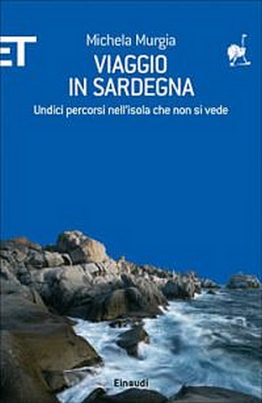 CriticaLetteraria: Guardare oltre, guardare attraverso: la Sardegna per  viaggiatori di Michela Murgia