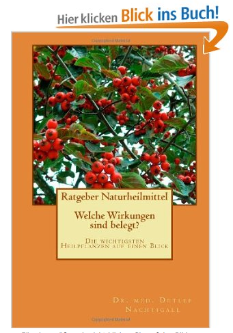 http://www.amazon.de/Ratgeber-Naturheilmittel-Wirkungen-wichtigsten-Heilpflanzen/dp/149295246X/ref=sr_1_2?s=books&ie=UTF8&qid=1418338130&sr=1-2&keywords=detlef+nachtigall
