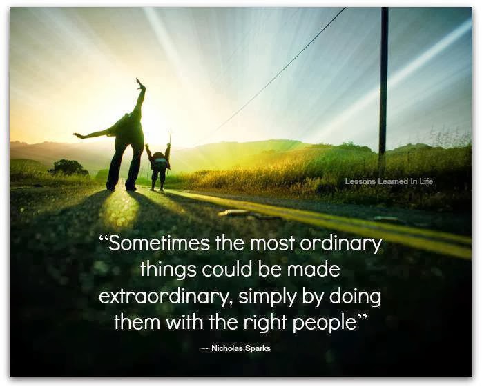 Sometimes The Most Ordinary Things Could Be Made Extraordinary Simply