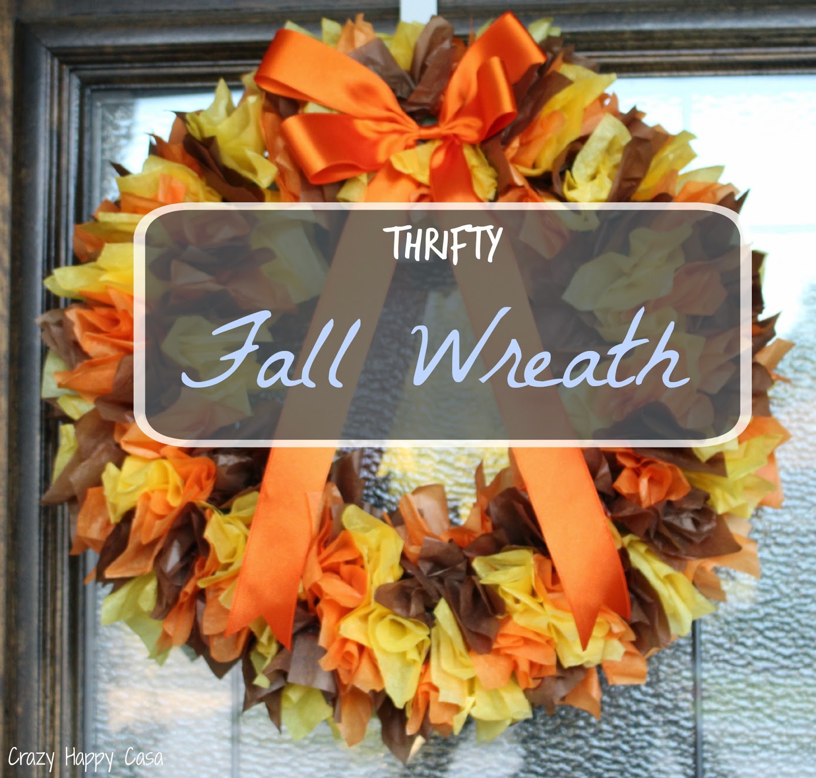Crazy Happy Casa: The Fall Keeps Coming: Fall Wreath Tutorial