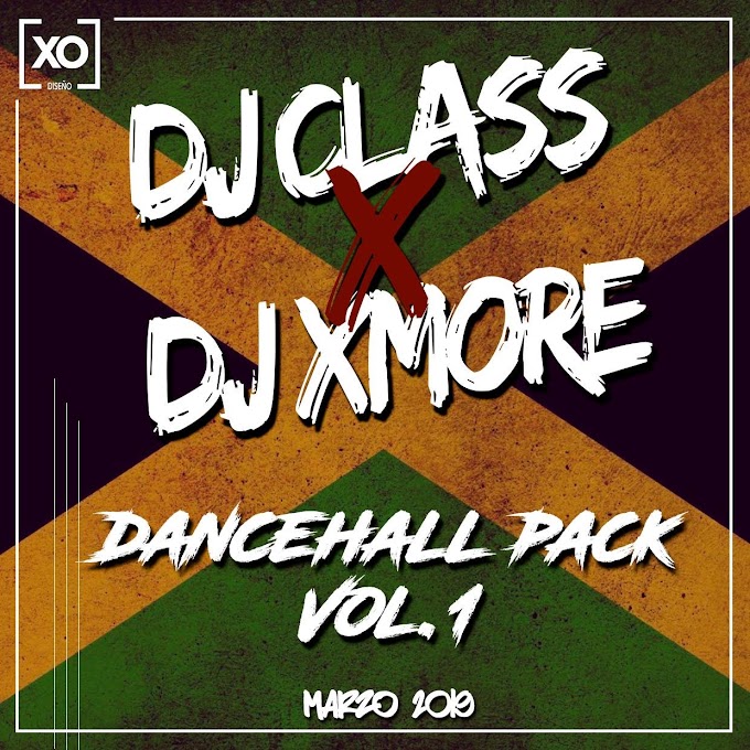 DJ CLASS X DJ XMORE - DANCEHALL EDITH PACK